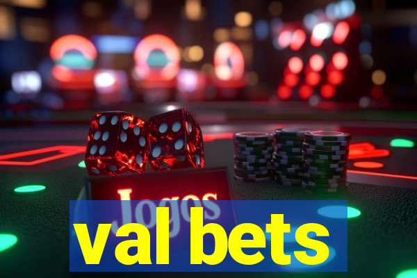 val bets